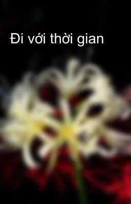 Đi với thời gian