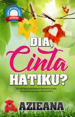 Dia Cinta Hatiku ? - Azieana