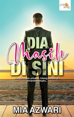 Dia... Masih Di Sini - Mia Azwari