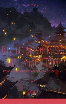 Địa ngục vô môn, hữu khách tầm ( MĐTS-Hi Trừng by Họa Y)