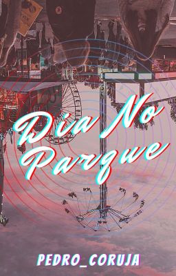 Dia no Parque (One-Shot)