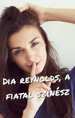 Dia Reynolds, a fiatal színész