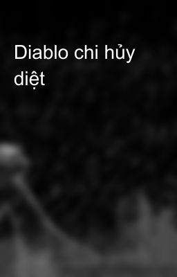 Diablo chi hủy diệt