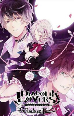 Diabolik lovers Em chỉ là của mình tụi anh ( Drop)