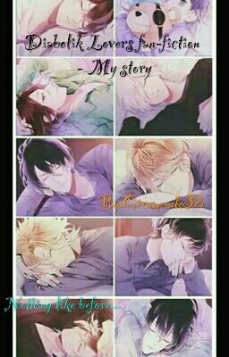 Diabolik Lovers fan-fiction - My Story