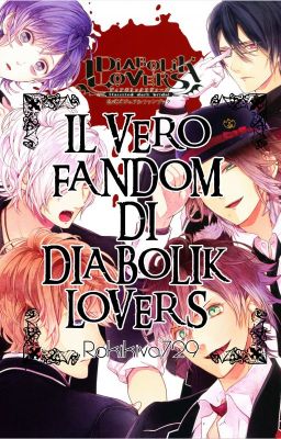 DIABOLIK LOVERS - IL VERO FANDOM