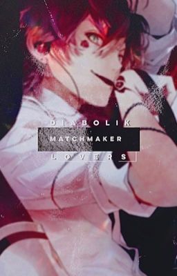 [ diabolik lovers ] matchmaker!!  [closed]