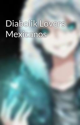 Diabolik Lovers Mexicanos