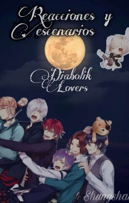 Diabolik lovers ( Reacciones y escenarios)