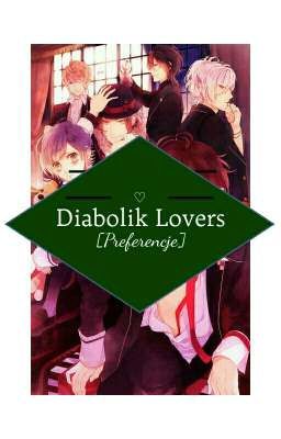 Diabolik lovers <Sakamaki> [Preferencje]