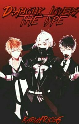 Diabolik Lovers, The Type Of: ....