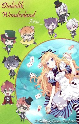 Diabolik Wonderland (Diabolik Lovers Fanfic)