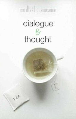 dialogue and thought