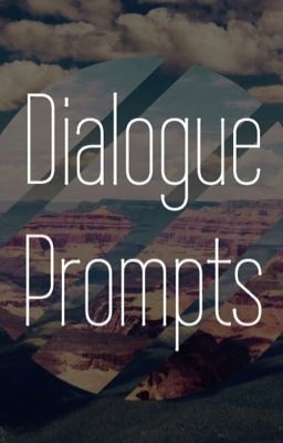 Dialogue Prompts