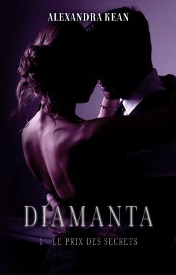 DIAMANTA - Le prix des secrets [DARK ROMANCE]