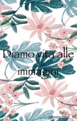 Diamo vita alle immagini 