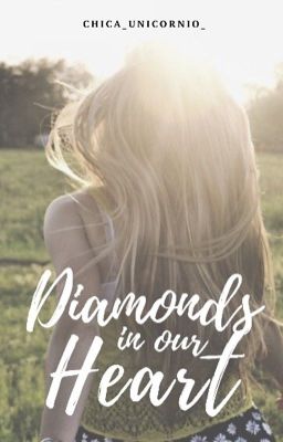 Diamonds in our heart