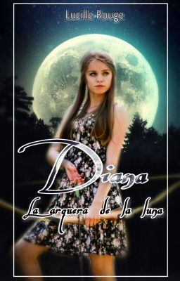 Diana [La arquera de la luna]