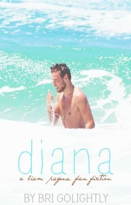 diana [liam payne] HIATUS