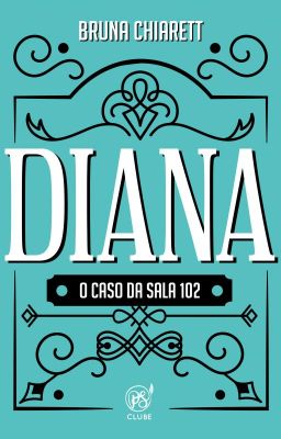 Diana - O caso da sala 102