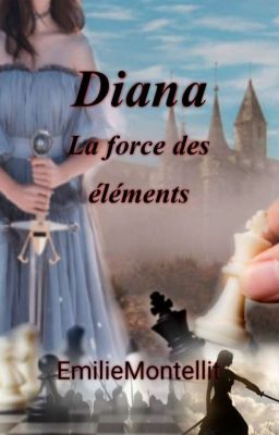 Diana ; Tome 2 : La force des Eléments