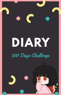 Diary 300 Days Challenge