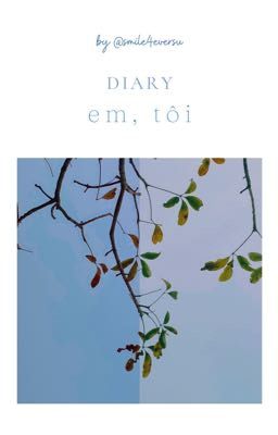 ✅ diary | em, tôi