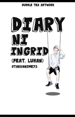 Diary ni Ingrid: One Shot