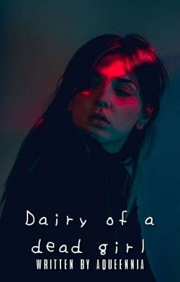 Diary Of A Dead Girl✔