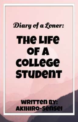 Diary of a Loner: The Life of a College Student