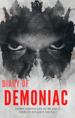 DIARY OF DEMONIAC ( COMPLETED )