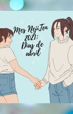 Días de abril - Mes NejiTen 2021