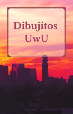 Dibujitos UwU