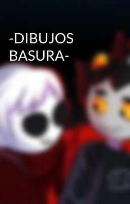 -DIBUJOS BASURA-