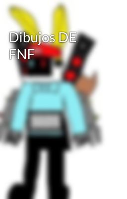 Dibujos DE FNF