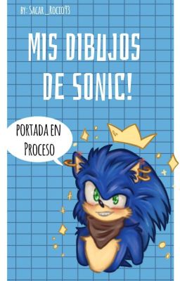 Dibujos de Sonic! (portada en Proceso)