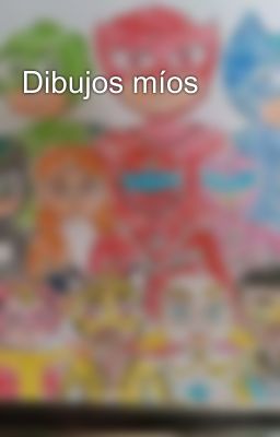 Dibujos míos