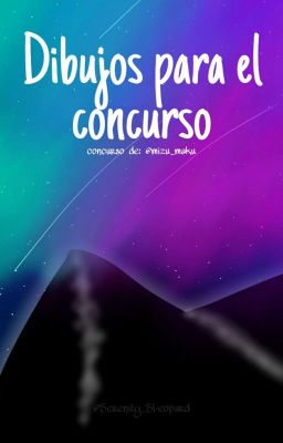 •||Dibujos para el concurso||•