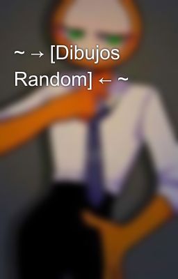 ~ → [Dibujos Random] ← ~