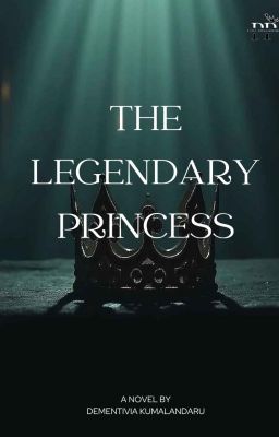 [Dibukukan] The Legendary Princess [END]