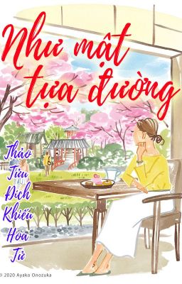 [Dịch] [BH] Như mật tựa đường - Thảo Tửu Đích Khiếu Hoa Tử