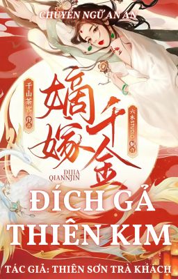 Đích Gả Thiên Kim Phần 1 - Thiên Sơn Trà Khách [Edit Anan]