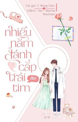 [DỊCH] Nhiều Năm Đánh Cắp Trái Tim Anh