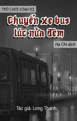 (Dịch) Trò chơi kinh dị: Chuyến xe bus lúc nửa đêm