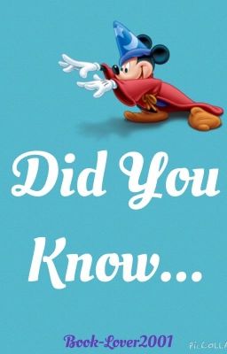 Did You Know...(Disney Addition)