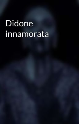 Didone innamorata