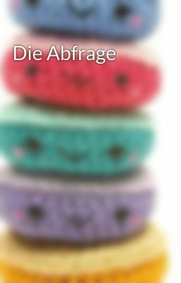 Die Abfrage