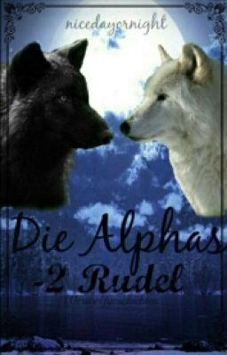 Die Alphas - 2 Rudel 