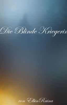 Die Blinde Kriegerin