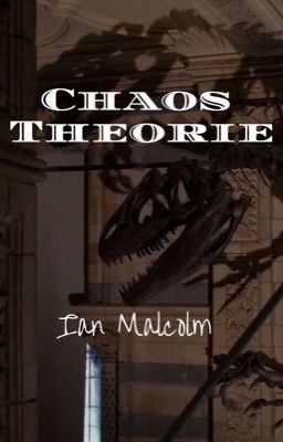 Die Chaos Theorie - Ian Malcolm